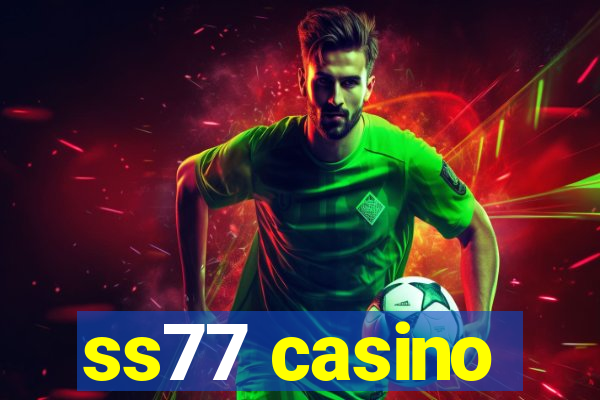 ss77 casino